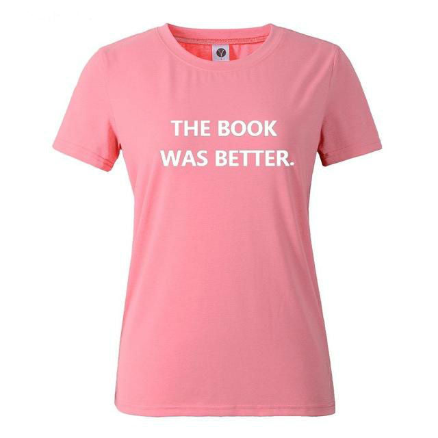 "The Book Was Better" Quote Shirt