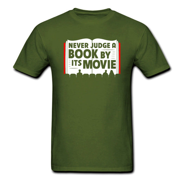 "Never Judge a Book By Its Movie " Quote T-Shirt